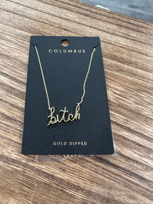 “Bitch” Necklace